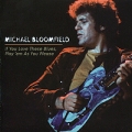 Michael Bloomfield If You Love These Blues, Play 'em As You Please Формат: Audio CD (Jewel Case) Дистрибьюторы: Концерн "Группа Союз", Ace Records Европейский Союз Лицензионные товары инфо 6998a.